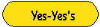 Yes-Yes's